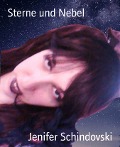 Sterne und Nebel - Jenifer Schindovski