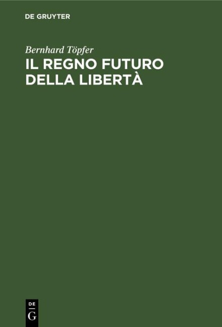 Il regno futuro della libertà - Bernhard Töpfer