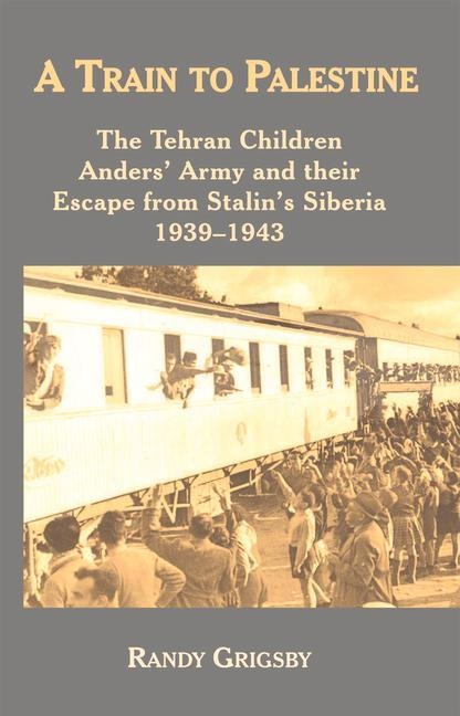 A Train to Palestine - Randy Grigsby