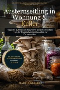 Cover-Bild zum Titel 'Austernseitling in Wohnung & Keller' von 'Martin Keller'