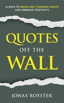 Quotes Off The Wall: - Jonas Royster