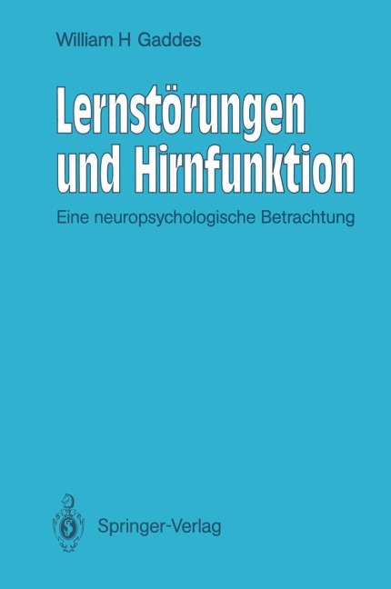 Lernstörungen und Hirnfunktion - William H. Gaddes