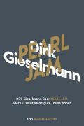 Cover-Bild zum Titel 'Dirk Gieselmann über Pearl Jam oder Du sollst keine gute Laune haben' von 'Dirk Gieselmann'