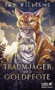Cover-Bild zum Titel 'Traumjäger und Goldpfote' von 'Tad Williams'