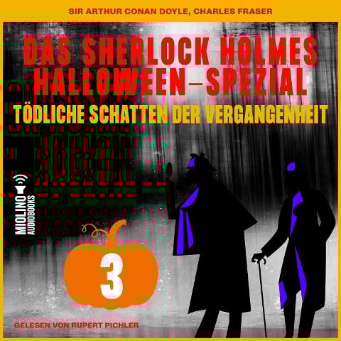 Das Sherlock Holmes Halloween-Spezial (Tödliche Schatten der Vergangenheit, Folge 3) - Arthur Conan Doyle, Charles Fraser