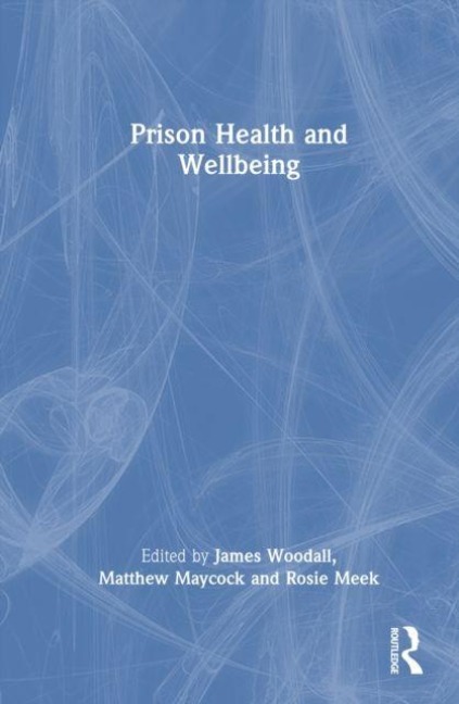 Prison Health and Wellbeing - 
