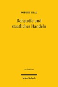 Cover-Bild zum Titel 'Rohstoffe und staatliches Handeln' von 'Robert Frau'