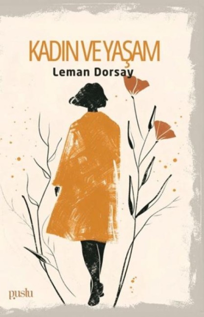 Kadin ve Yasam - Leman Dorsay