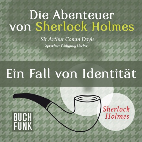 Die Abenteuer von Sherlock Holmes ¿ Ein Fall von Identität - Arthur Conan Doyle