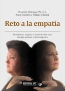 Reto a la empatía - Orlando Villegas, Amy Godwin, Tiffani O'Leary