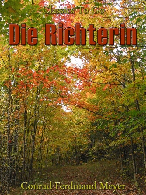Die Richterin - Conrad Ferdinand Meyer