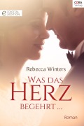 Cover-Bild zum Titel 'Was das Herz begehrt ...' von 'Rebecca Winters'
