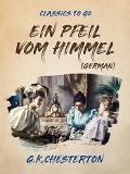 Cover-Bild zum Titel 'Ein Pfeil vom Himmel (German)' von 'G. K. Chesterton'