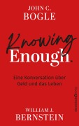 Cover-Bild zum Titel 'Knowing Enough' von 'John C. Bogle, William J. Bernstein'