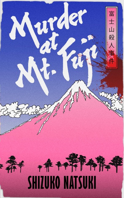 Murder at Mount Fuji - Shizuko Natsuki