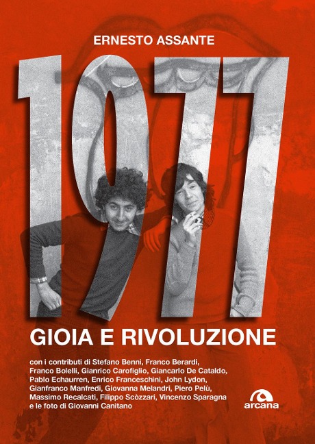 1977. Gioia e rivoluzione - Ernesto Assante