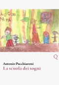 Cover-Bild zum Titel 'La scuola dei sogni' von 'Antonio Pacchiarotti'