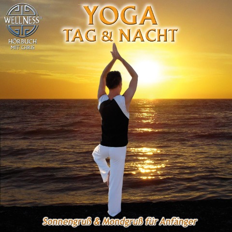 Yoga Tag & Nacht - Sonnengruß und Mondgruß für Anfänger - Chris