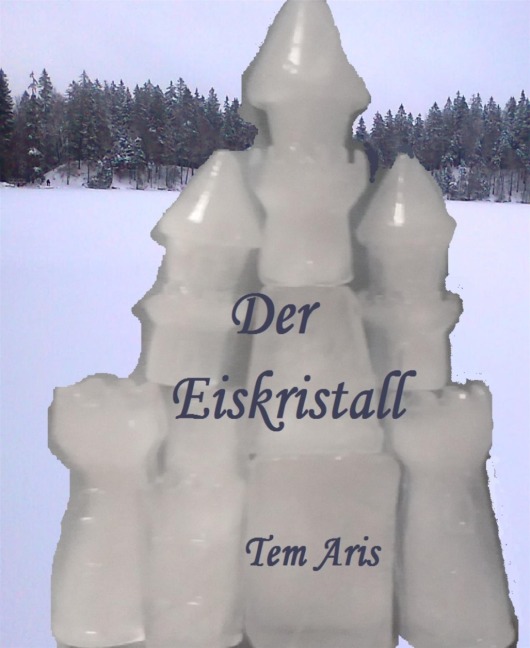 Der Eiskristall - Tem Aris