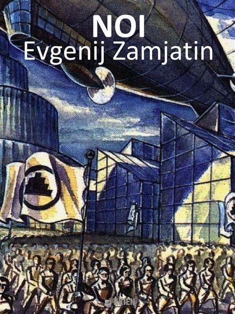 Noi - Evgenij Zamjatin