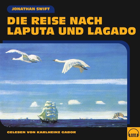 Die Reise nach Laputa und Lagado - Jonathan Swift