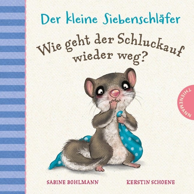 Der kleine Siebenschläfer: Wie geht der Schluckauf wieder weg? - Sabine Bohlmann