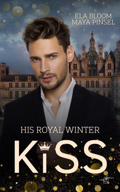 His Royal Winter Kiss - Maya Pinsel, Ela Bloom