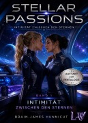 Cover-Bild zum Titel 'STELLAR PASSIONS - Band 1 - Intimität zwischen den Sternen' von 'Brain-James Hunnicut'