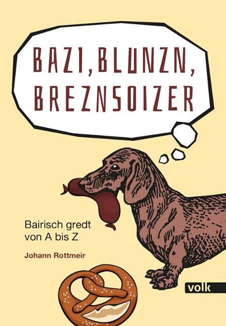 Bazi, Blunzn, Breznsoizer - Johann Rottmeir