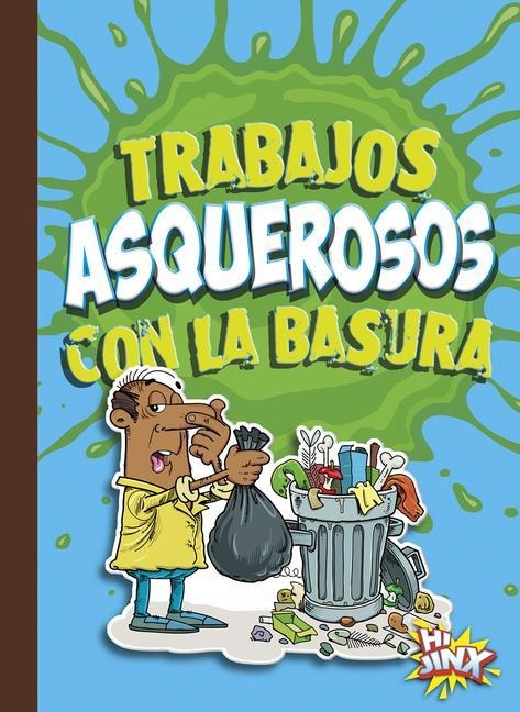 Trabajos Asquerosos Con La Basura - Mary E Bleckwehl