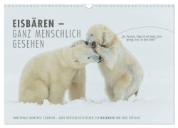 Cover-Bild zum Titel 'Emotionale Momente: Eisbären - ganz menschlich gesehen. (Wandkalender 2027 DIN A3 quer), CALVENDO Monatskalender' von 'Ingo Gerlach'