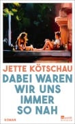 Cover-Bild zum Titel 'Dabei waren wir uns immer so nah' von 'Jette Kötschau'