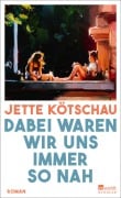 Cover-Bild zum Titel 'Dabei waren wir uns immer so nah' von 'Jette Kötschau'