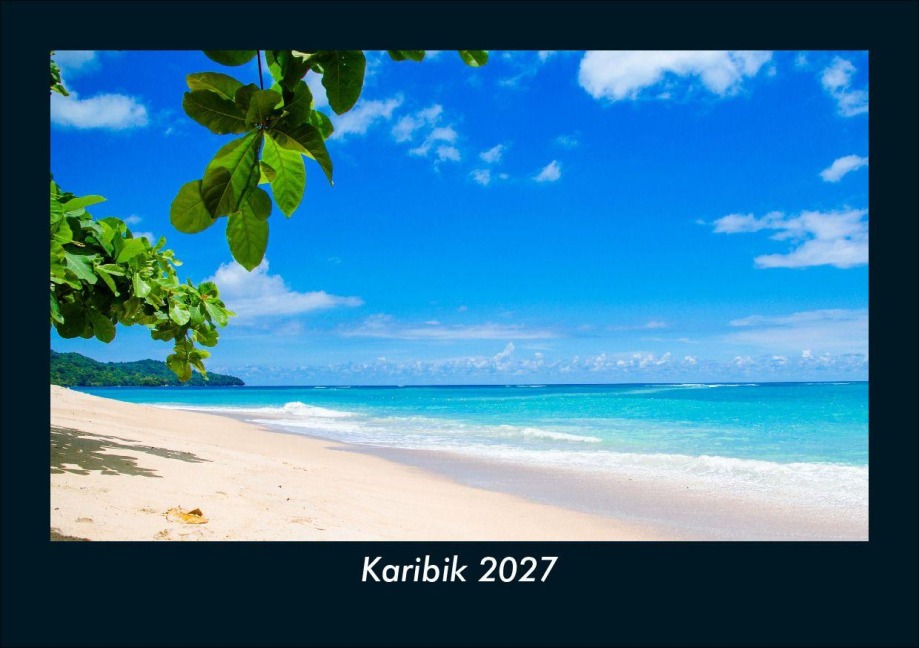 Karibik 2027 Fotokalender DIN A5 - Tobias Schmitt, Kevin Heber