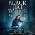 Black Hat, White Witch - Hailey Edwards
