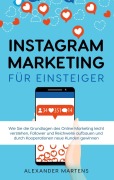 Cover-Bild zum Titel 'Instagram Marketing für Einsteiger' von 'Alexander Martens'