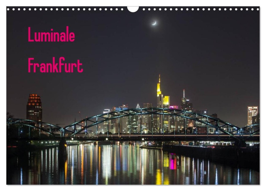 Luminale Frankfurt (Wandkalender 2026 DIN A3 quer), CALVENDO Monatskalender - Davorin Wagner