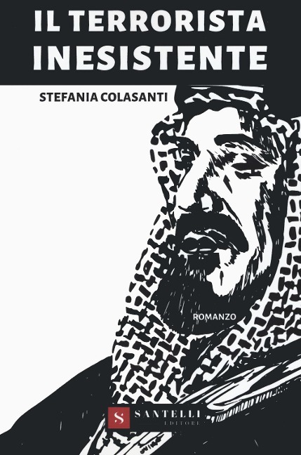 Il terrorista inesistente - Stefania Colasanti