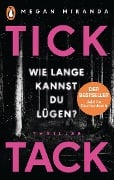 Cover-Bild zum Titel 'TICK TACK - Wie lange kannst Du lügen?' von 'Megan Miranda'