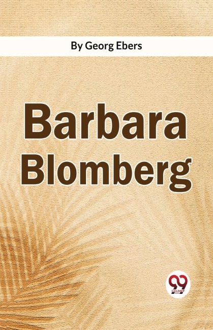 Barbara Blomberg - Georg Ebers