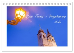 Cover-Bild zum Titel 'Blue Times - Magdeburg (Tischkalender 2026 DIN A5 quer), CALVENDO Monatskalender' von 'Stephan Schulz'