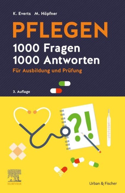 PFLEGEN 1000 Fragen, 1000 Antworten - Katharina Everts, Maren Höpfner