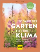 Cover-Bild zum Titel 'So wird der Garten fit fürs Klima' von 'Joachim Mayer'