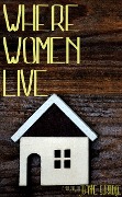 Where Women Live - Joanne Surridge
