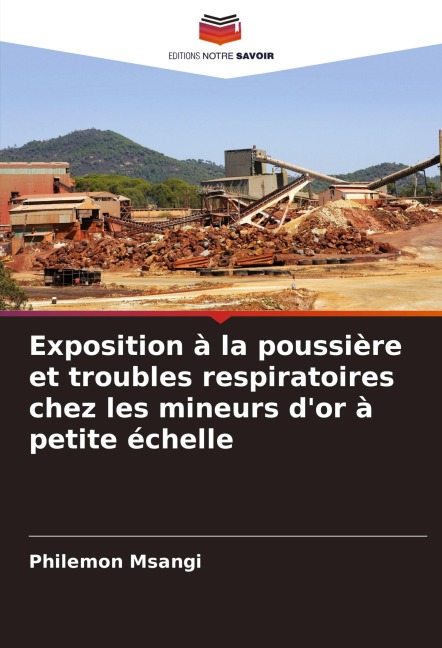 Exposition à la poussière et troubles respiratoires chez les mineurs d'or à petite échelle - Philemon Msangi