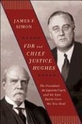 Cover-Bild zum Titel 'FDR and Chief Justice Hughes' von 'James F. Simon'
