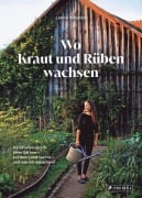 Wo Kraut und Rüben wachsen - Laura Wagner