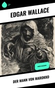 Cover-Bild zum Titel 'Der Mann von Marokko' von 'Edgar Wallace'