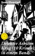 Cover-Bild zum Titel 'Detektiv Asbjörn Krag (10 Krimis in einem Band)' von 'Sven Elvestad'