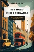 Cover-Bild zum Titel 'Der Mord in der Schlange. Inspector Grants erster Fall' von 'Josephine Tey'